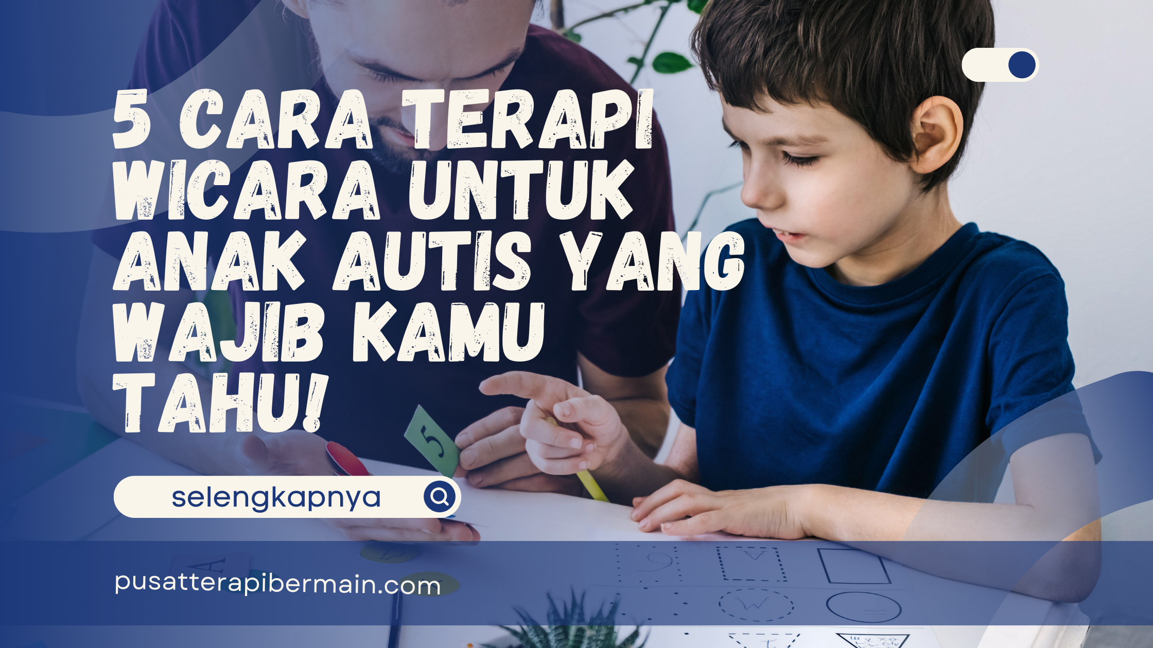 Cara Terapi Wicara untuk Anak Autis