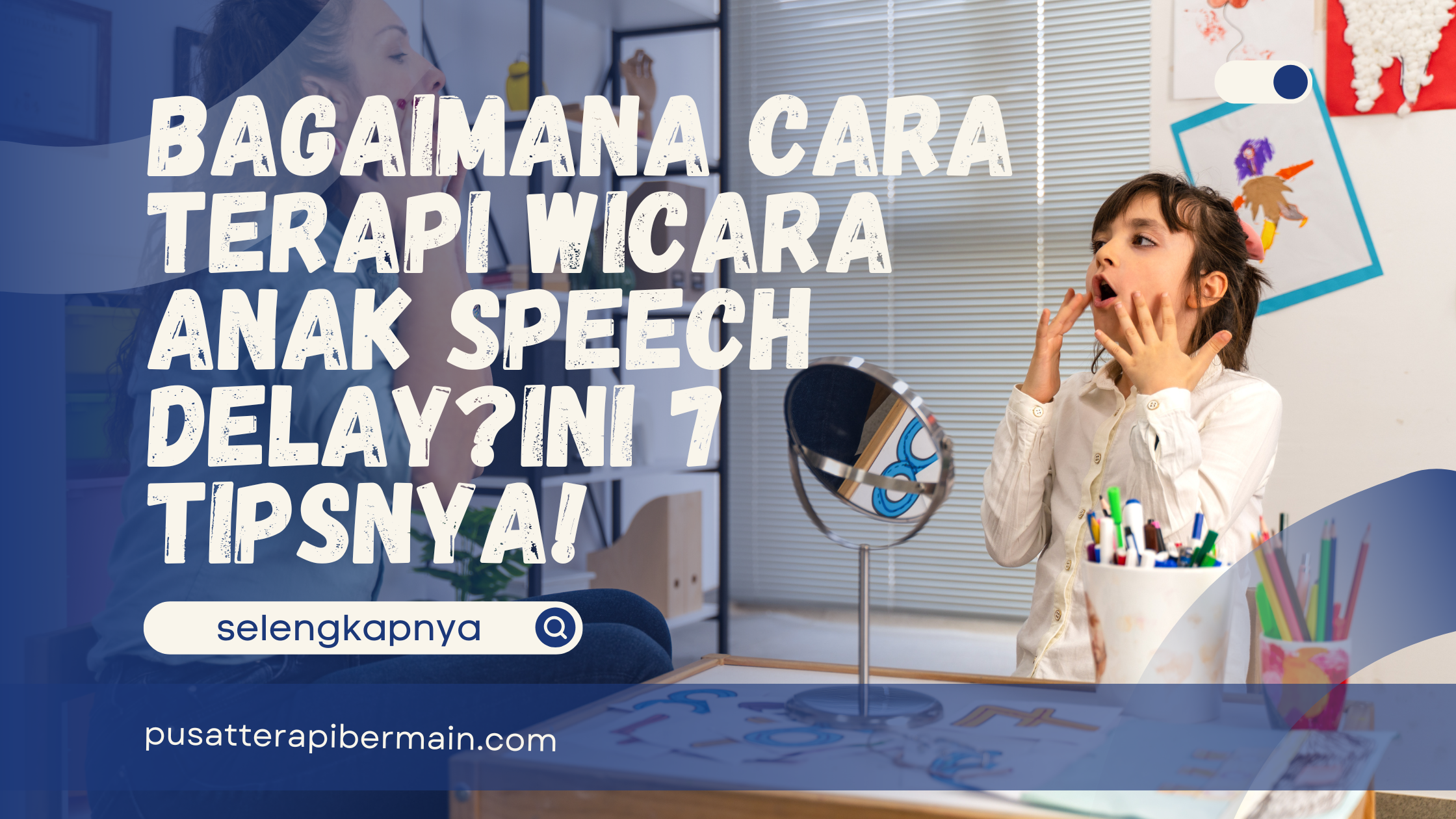 cara terapi wicara anak speech delay