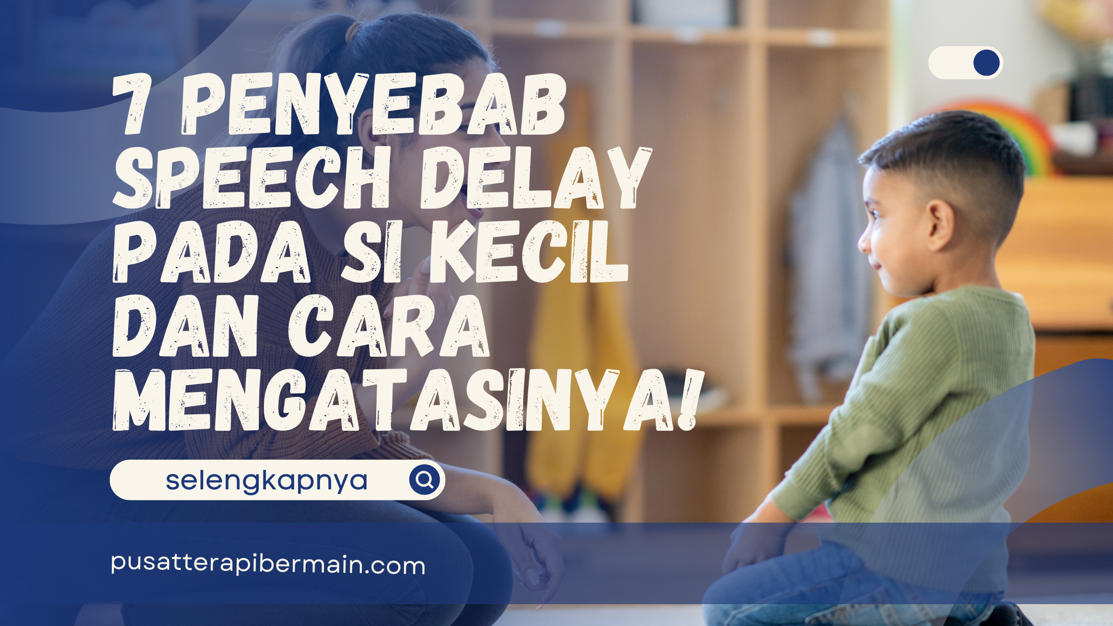 penyebab speech delay