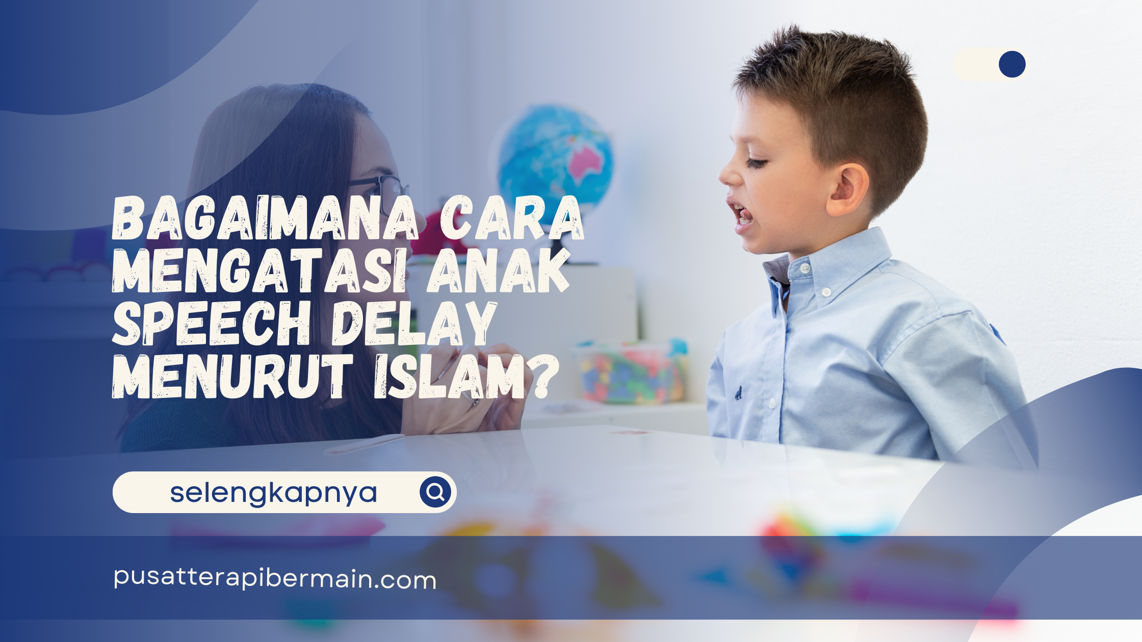 Cara Mengatasi Anak Speech Delay Menurut Islam