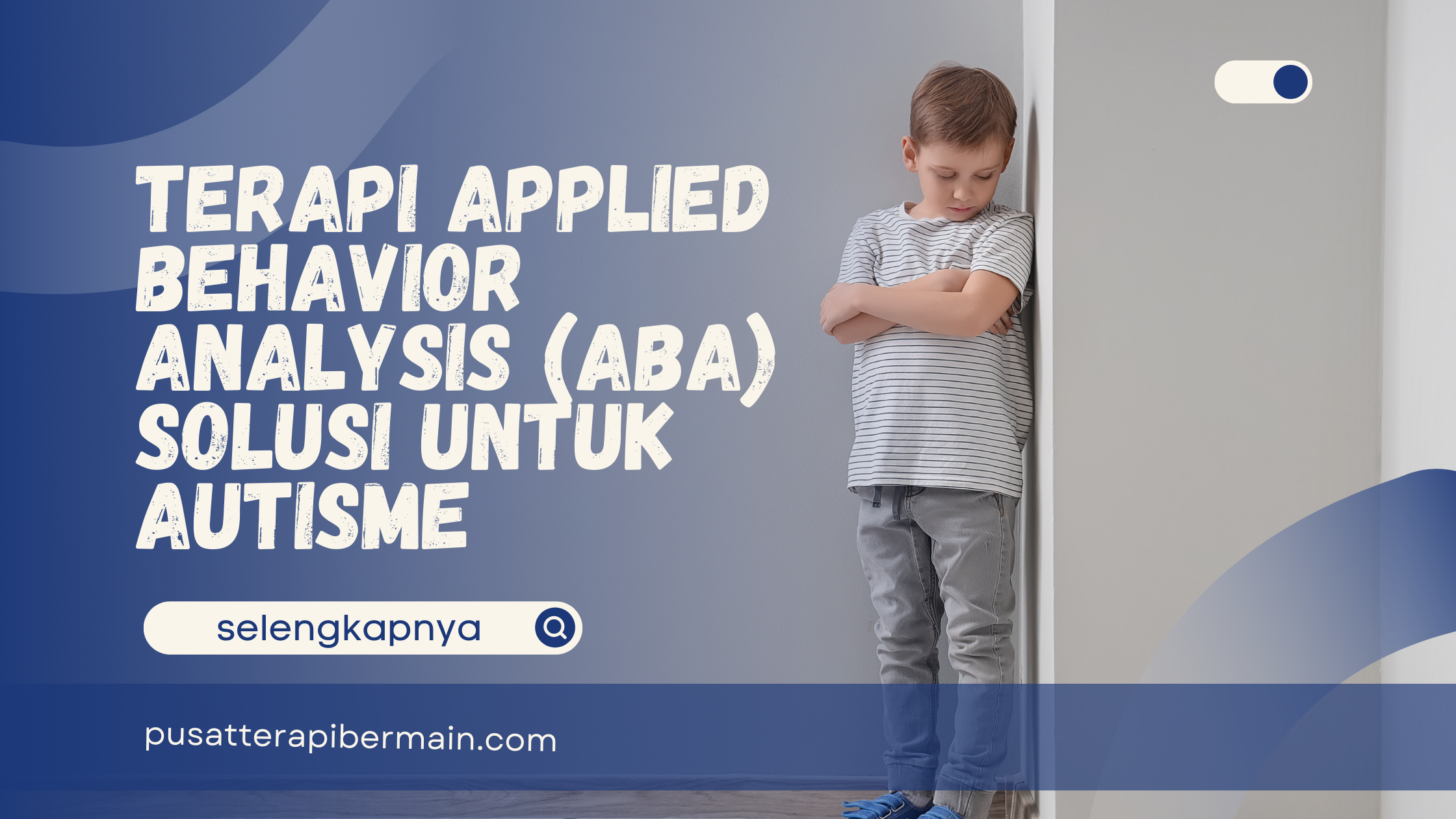 Terapi Applied Behavior Analysis (ABA)