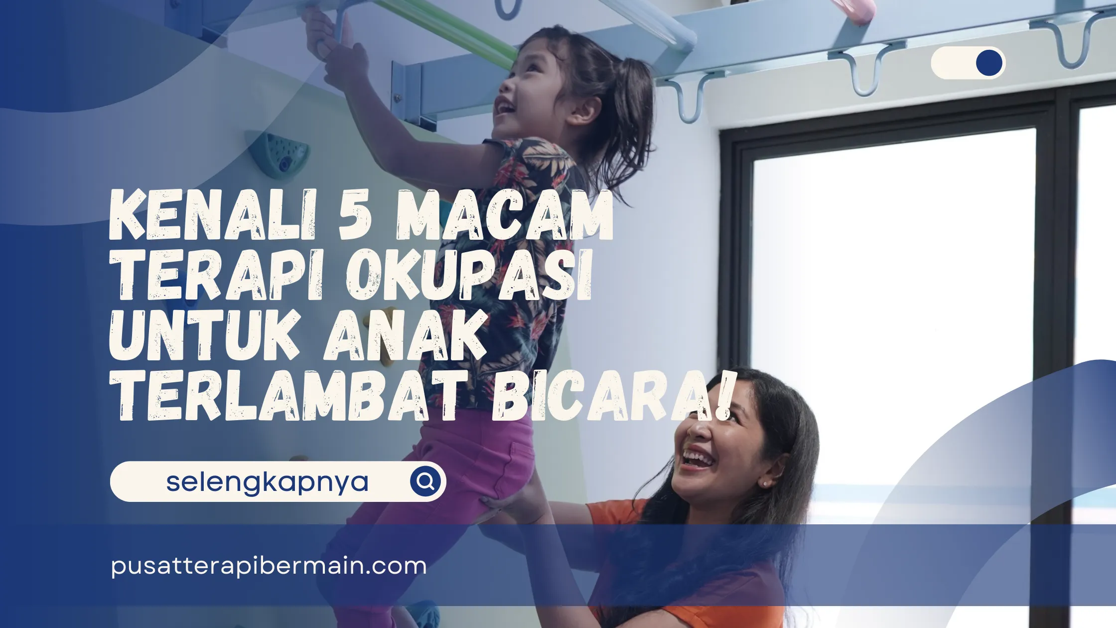 Terapi Okupasi untuk Anak Terlambat Bicara