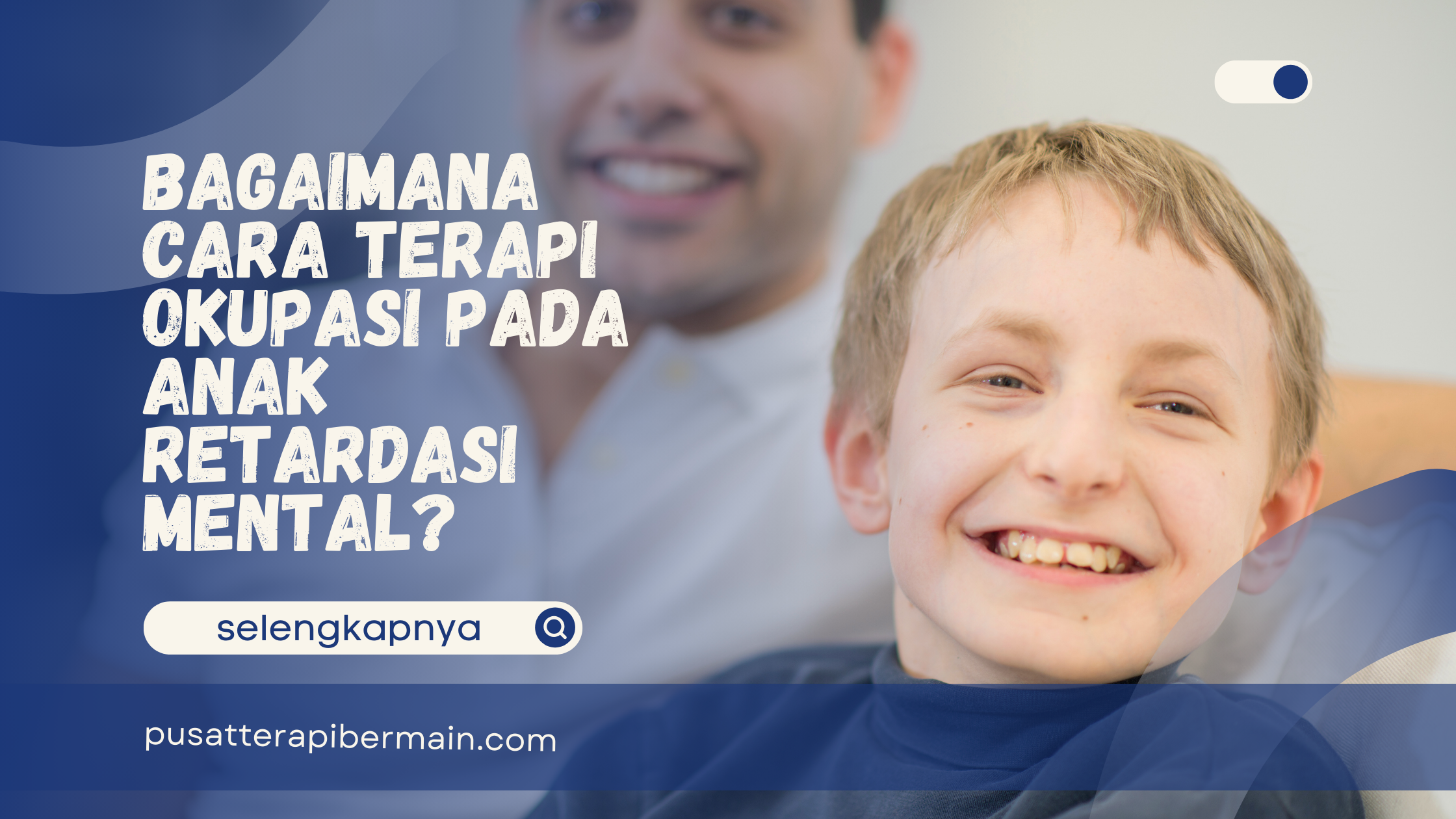 Terapi Okupasi Pada Anak Retardasi Mental