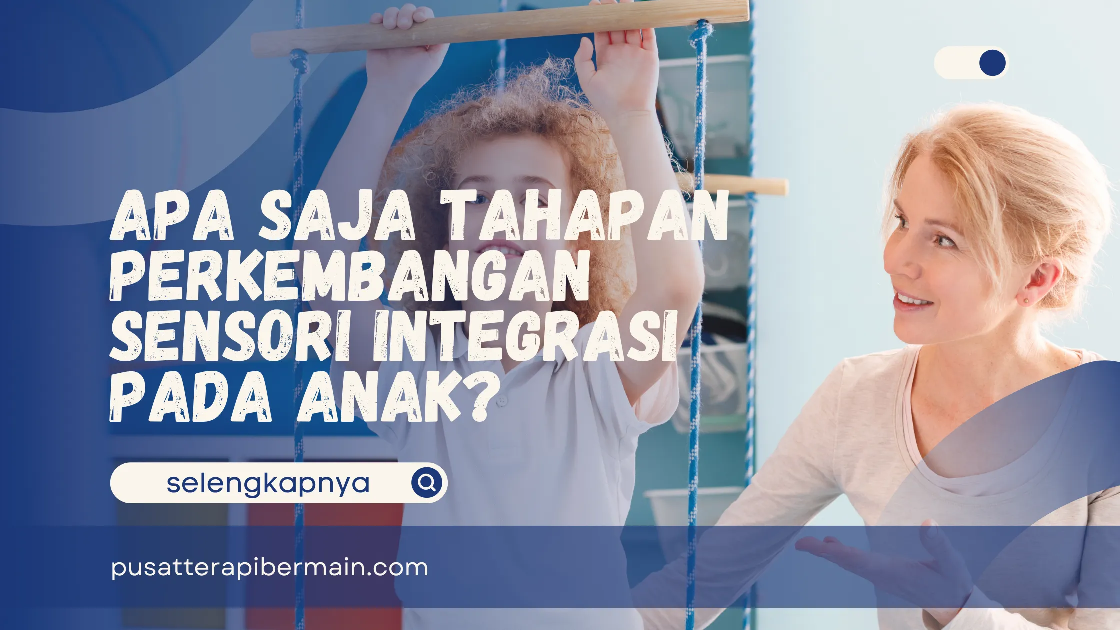 Perkembangan Sensori Integrasi pada Anak