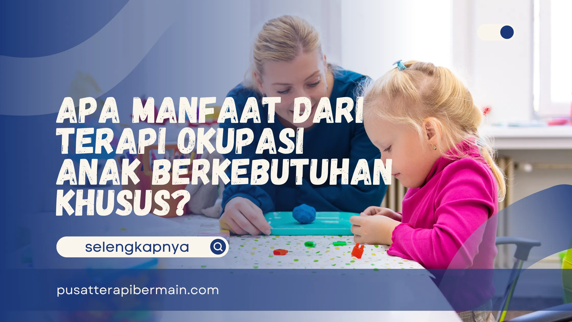 Terapi Okupasi Anak Berkebutuhan Khusus