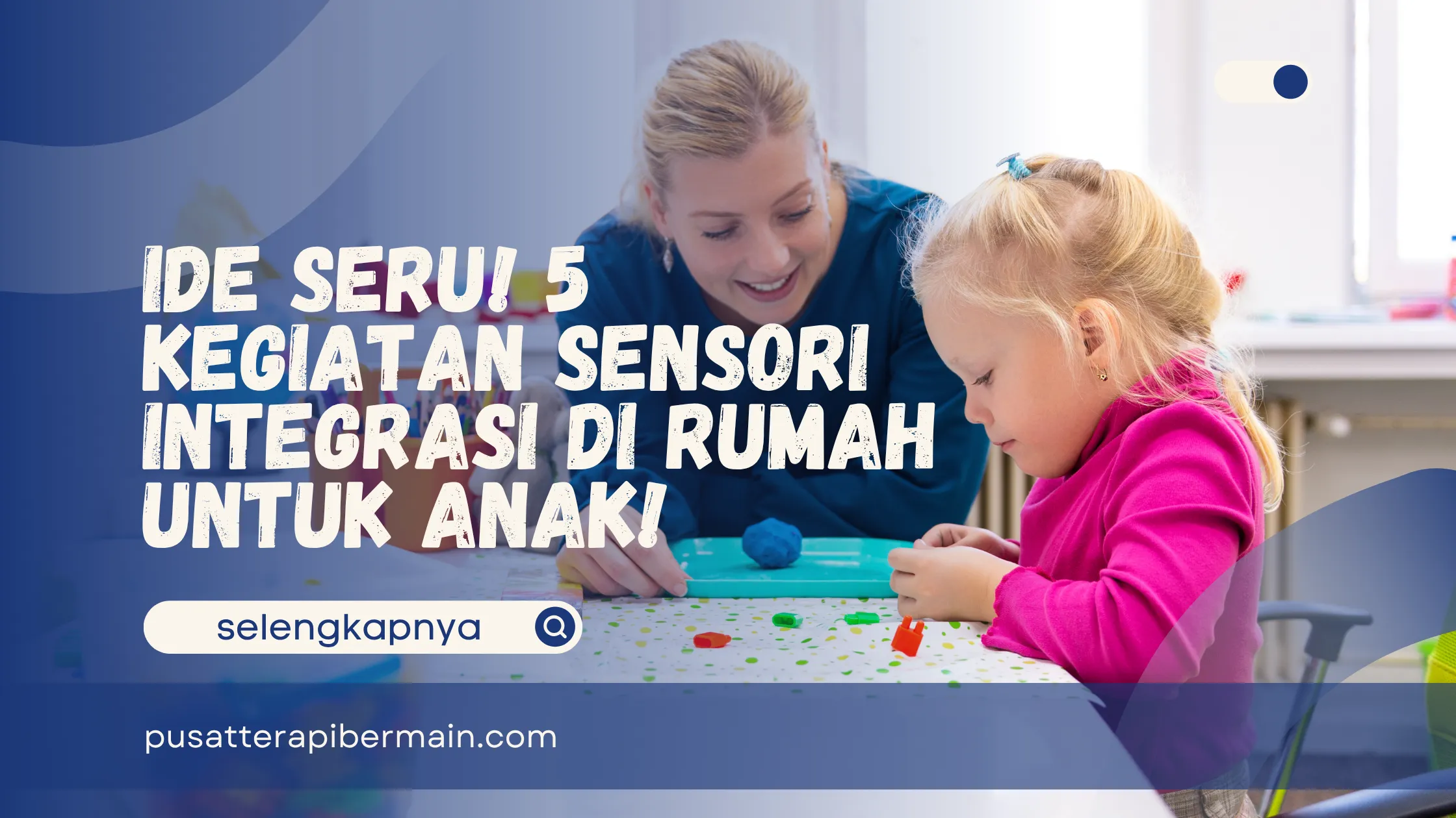 Kegiatan Sensori Integrasi di Rumah