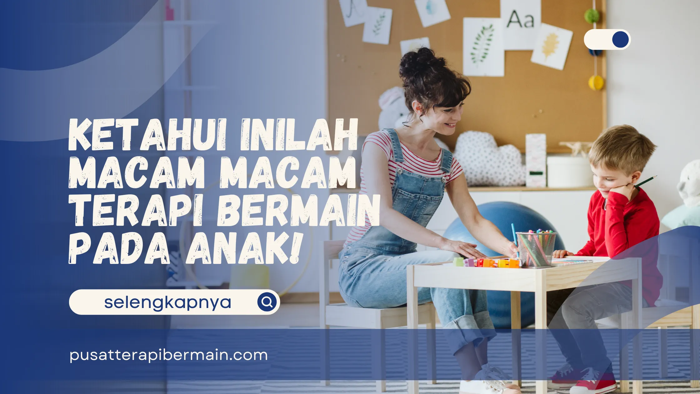 Macam Macam Terapi Bermain pada Anak