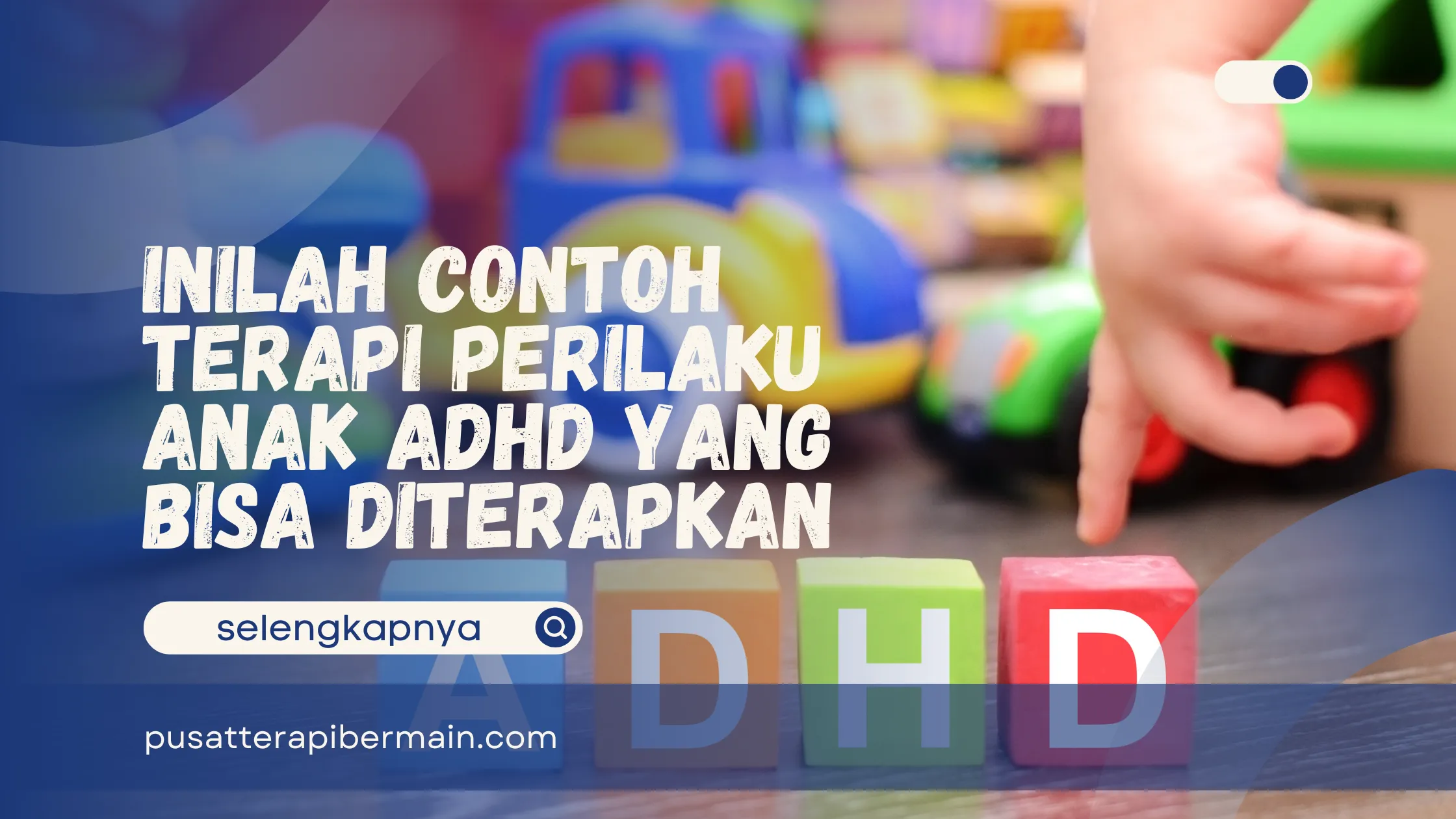 Contoh Terapi Perilaku Anak ADHD