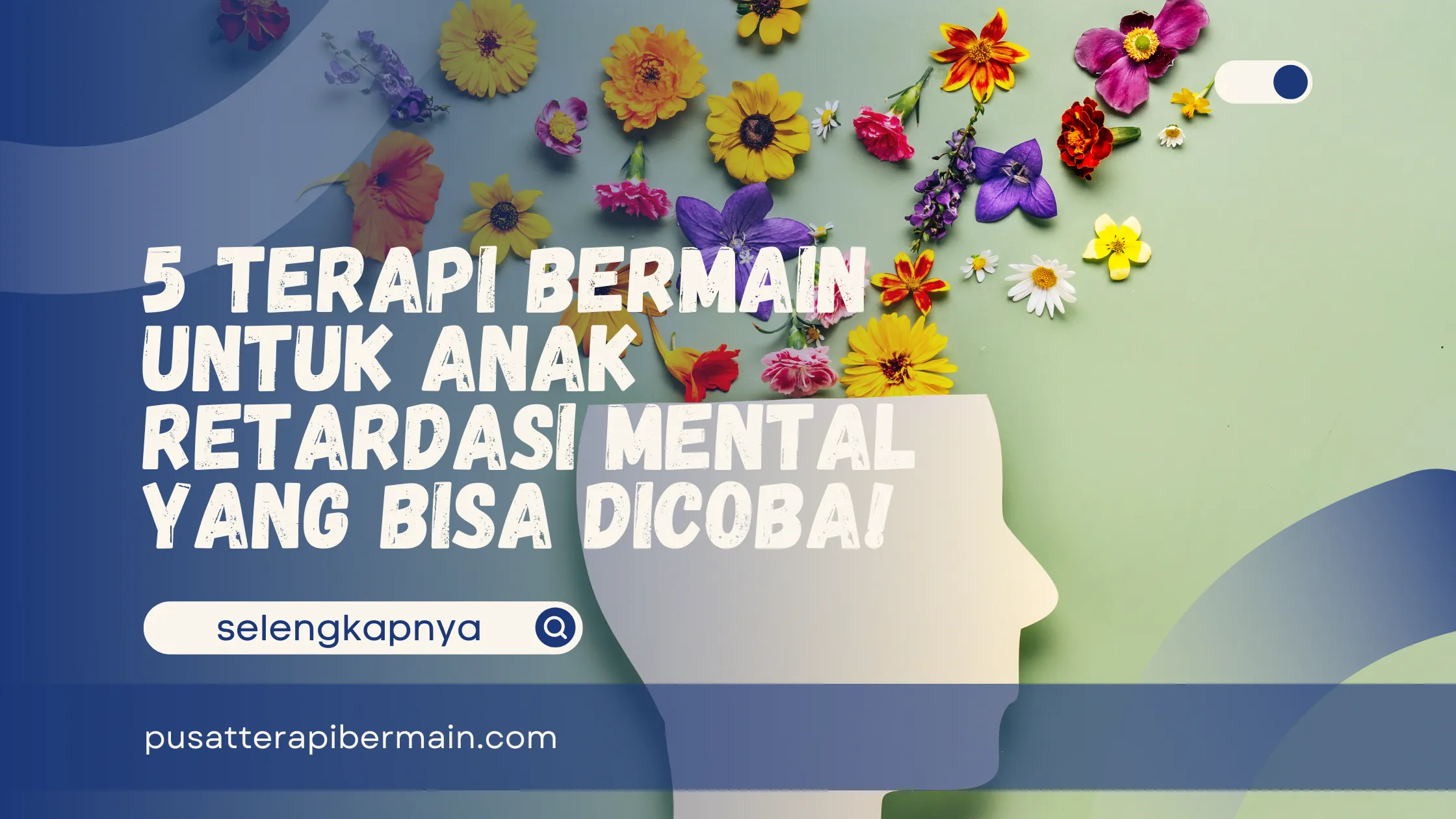 Terapi Bermain untuk Anak Retardasi Mental