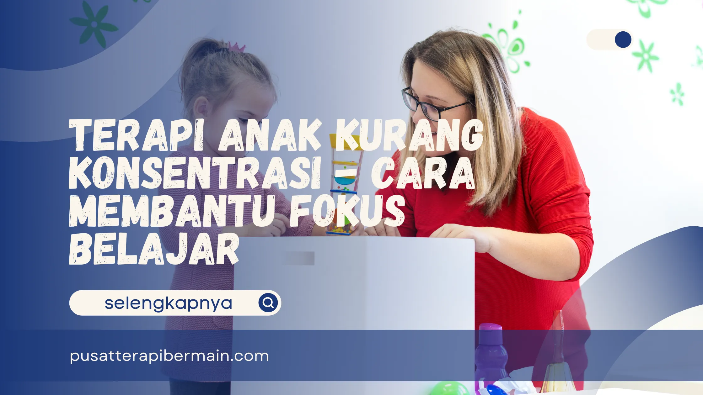 Terapi Anak Kurang Konsentrasi