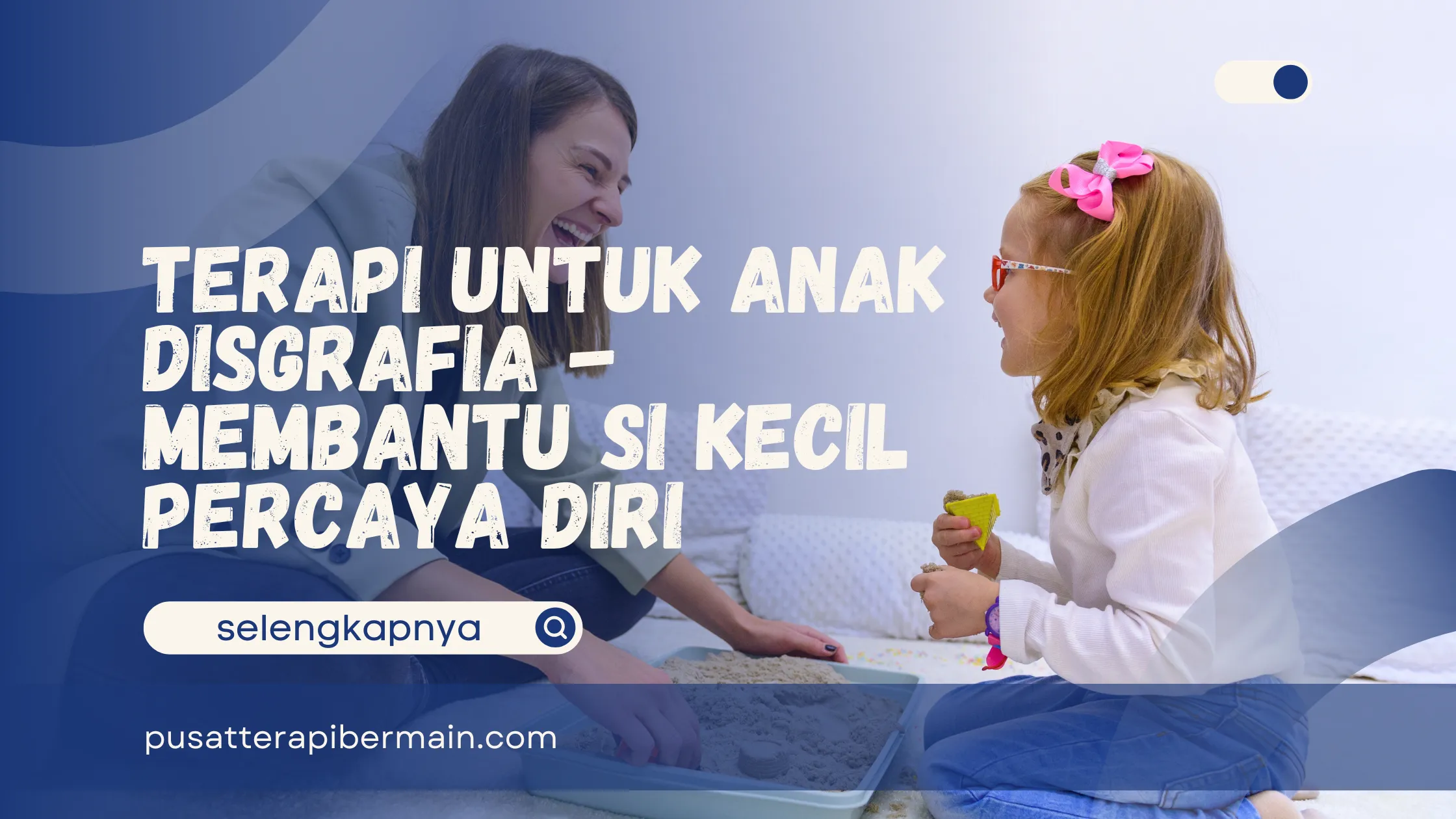 Terapi untuk Anak Disgrafia