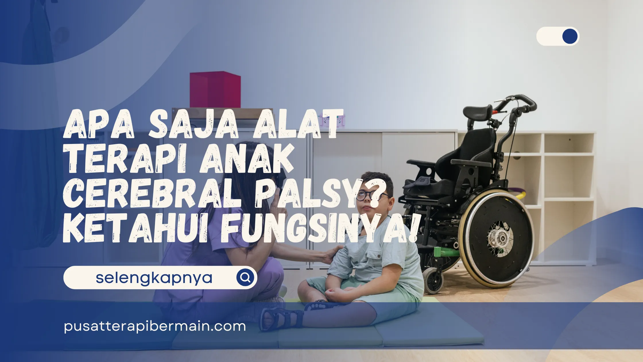 Alat Terapi Anak Cerebral Palsy