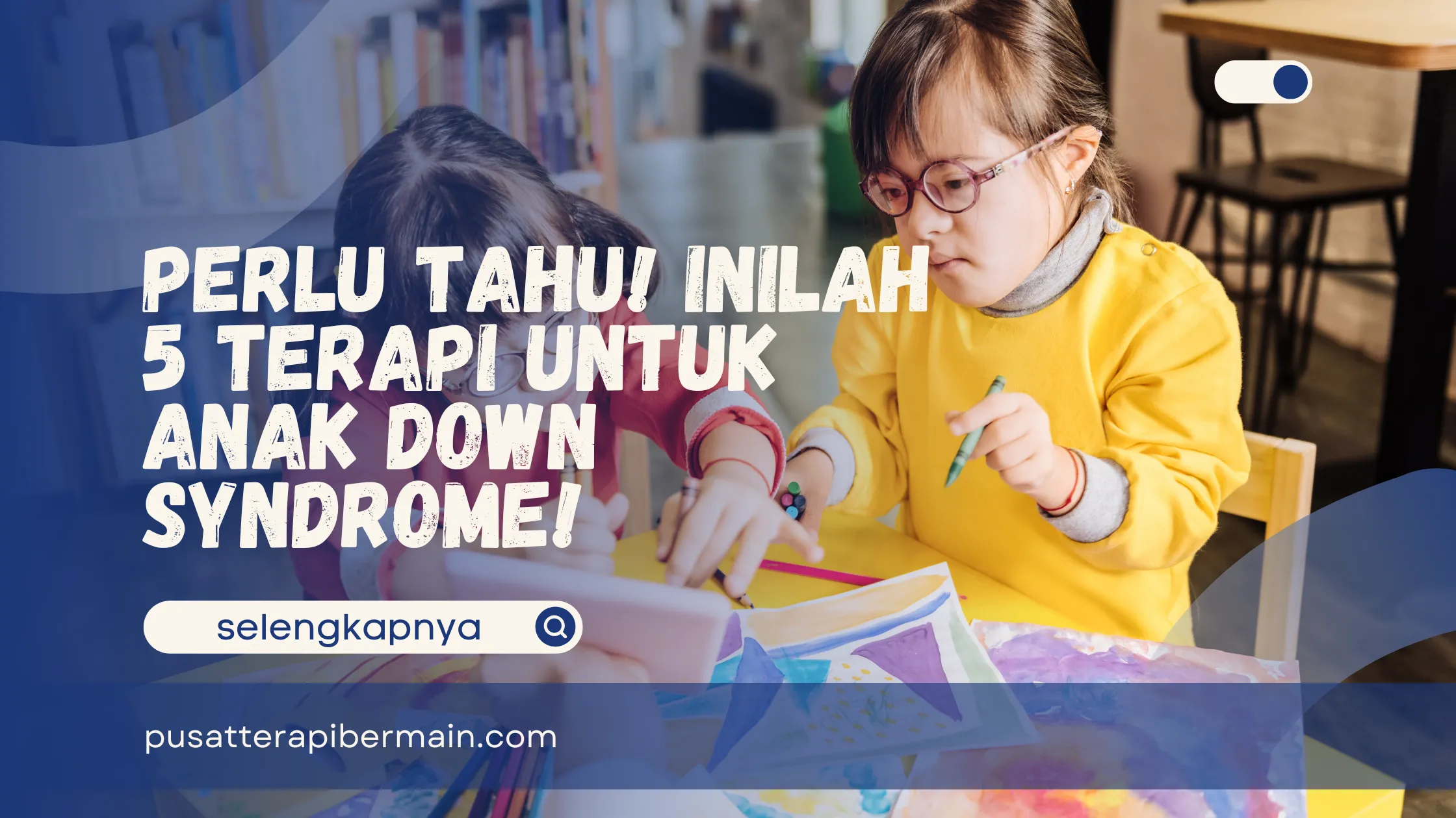 Terapi untuk Anak Down Syndrome