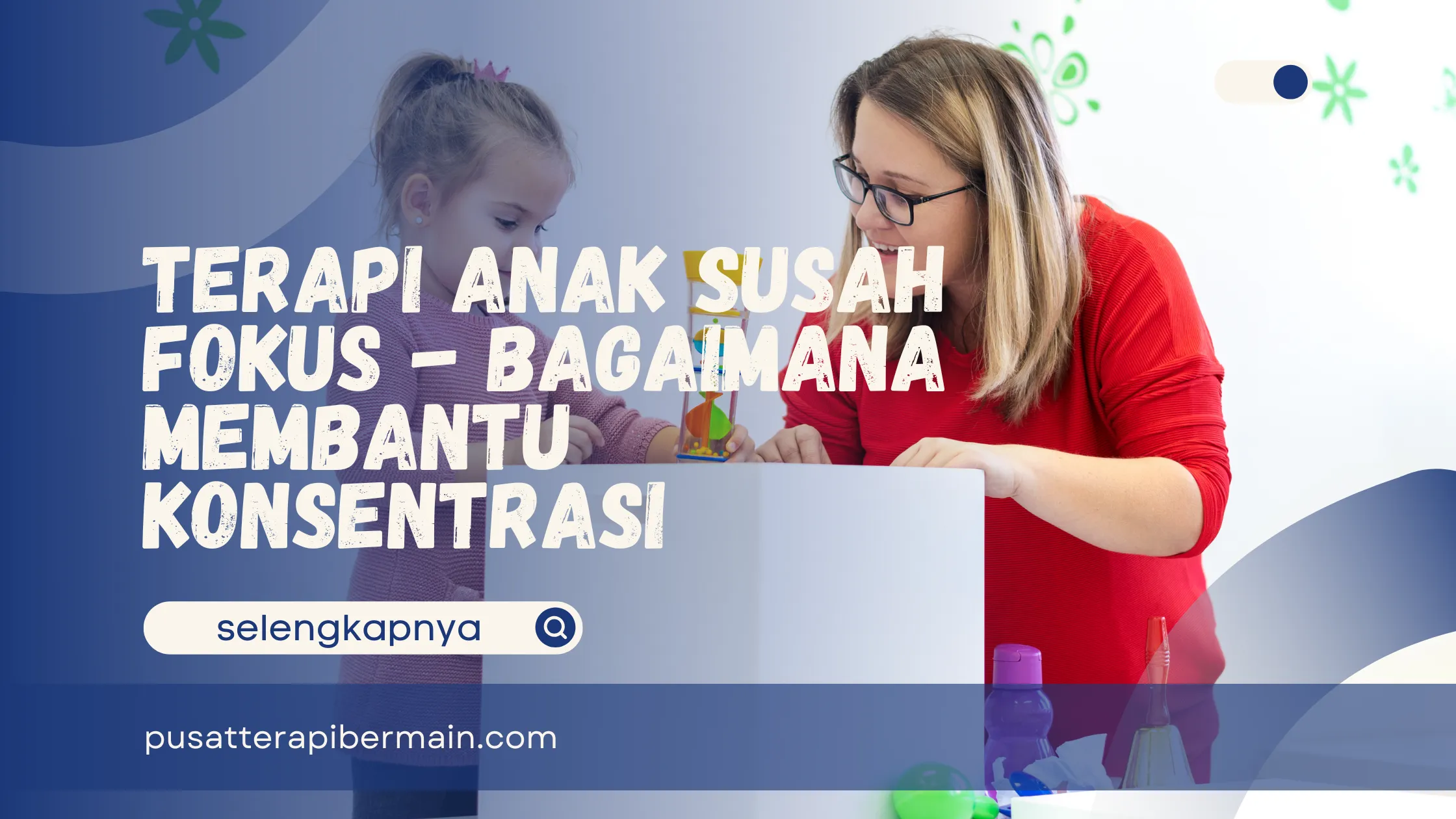 Terapi Anak Susah Fokus