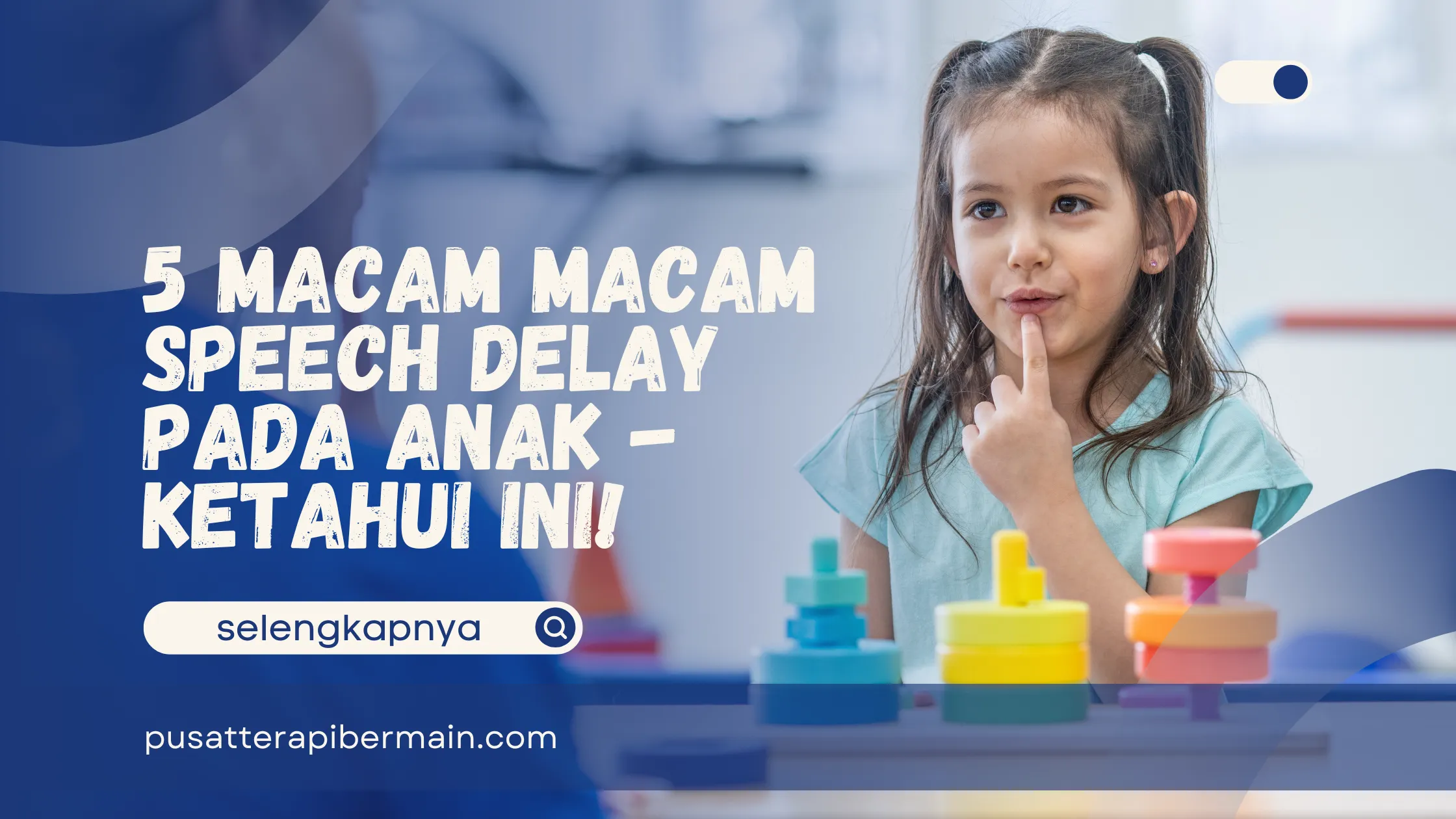 Macam Macam Speech Delay