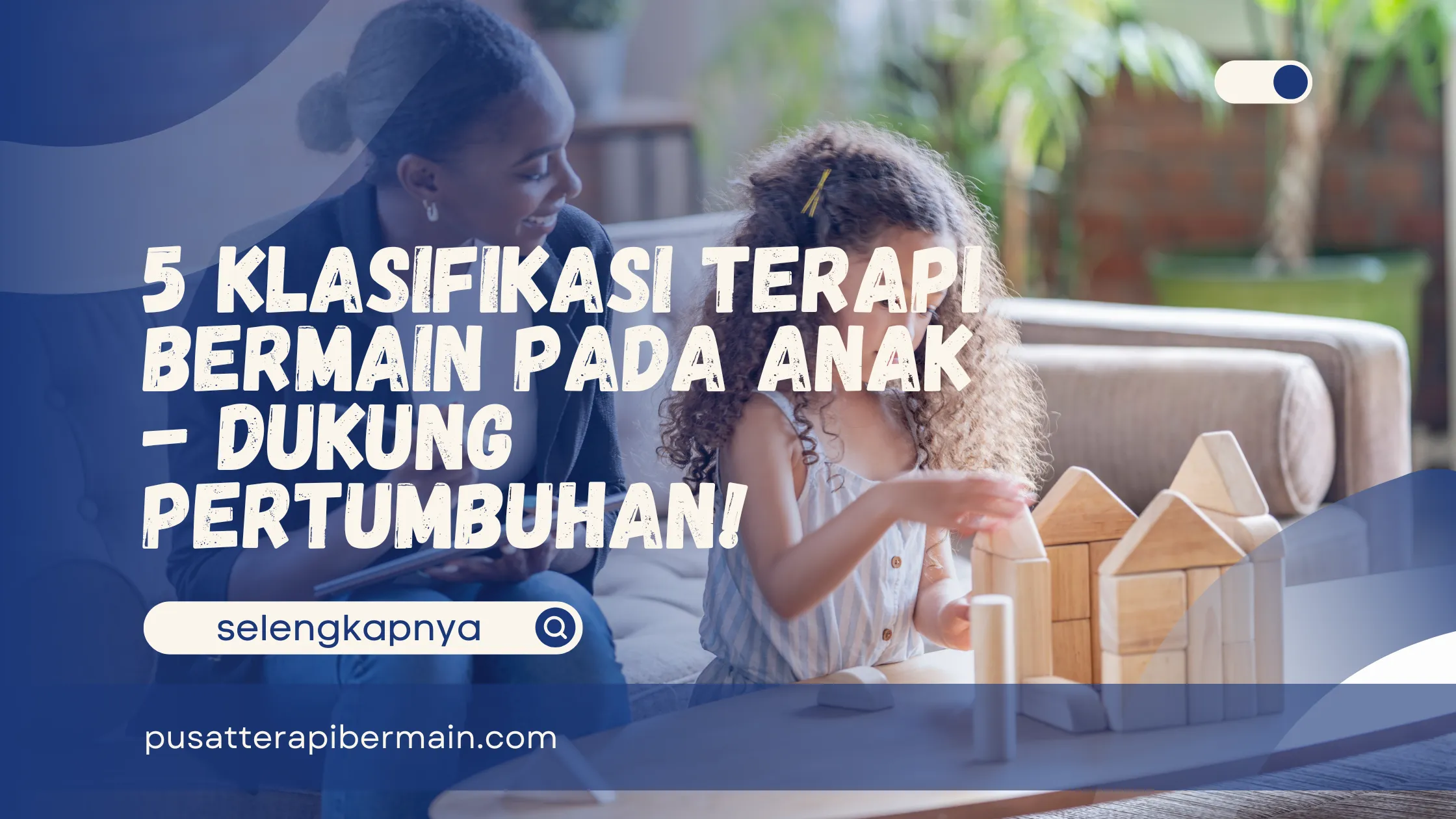 Klasifikasi Terapi Bermain pada Anak