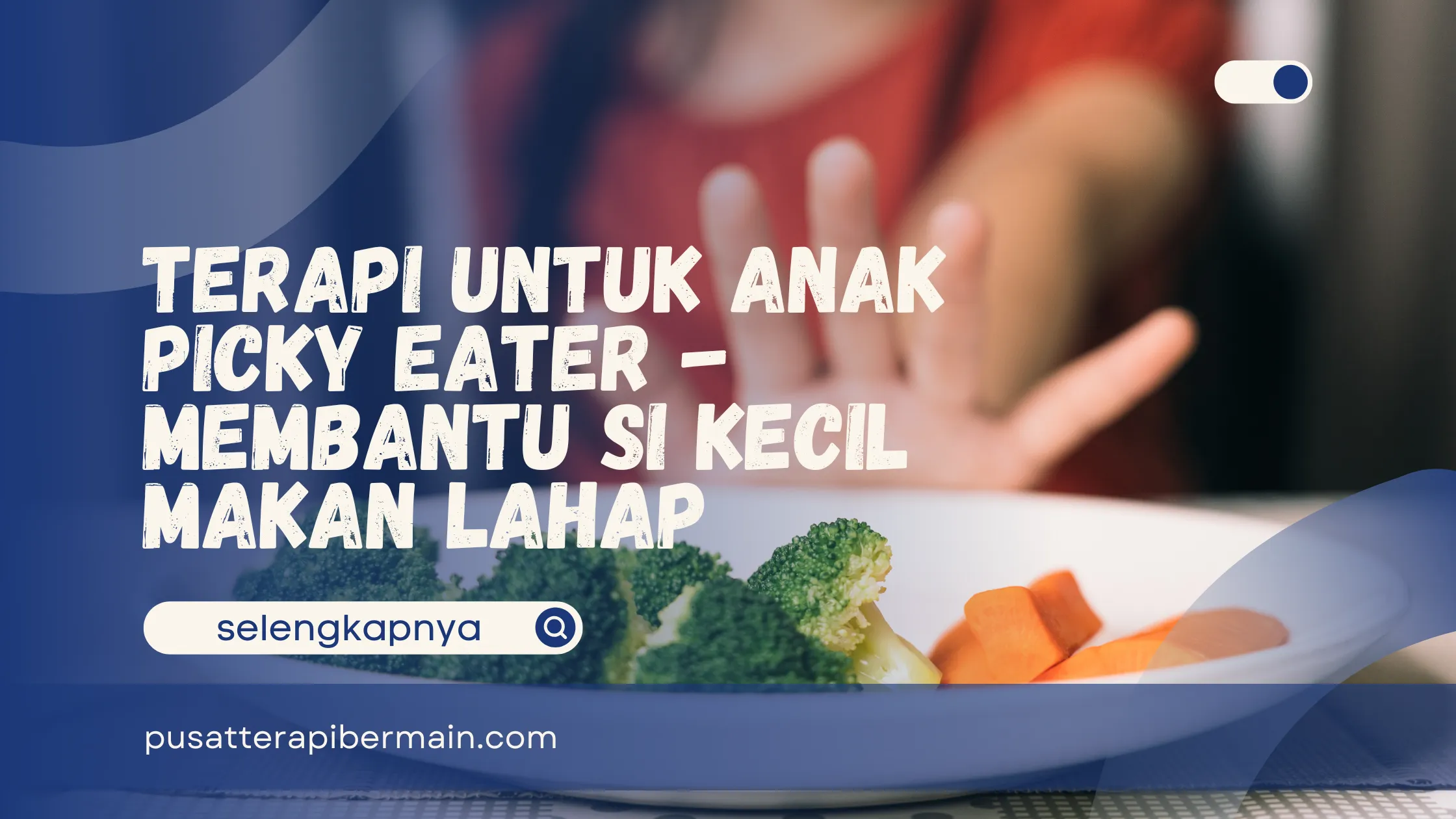 Terapi untuk Anak Picky Eater