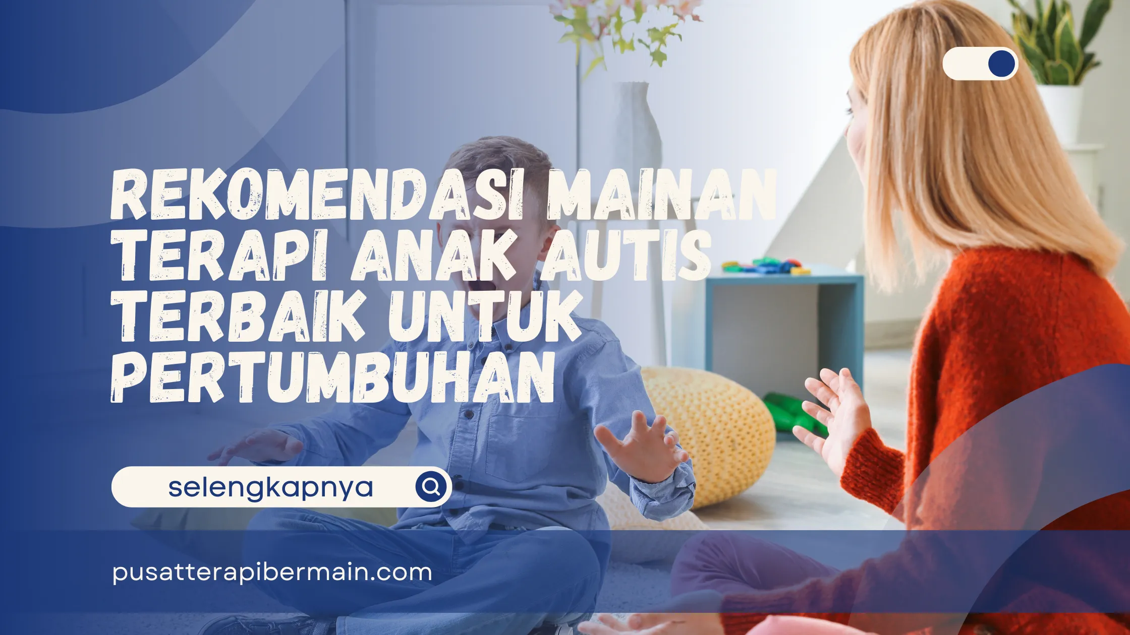 Mainan Terapi Anak Autis