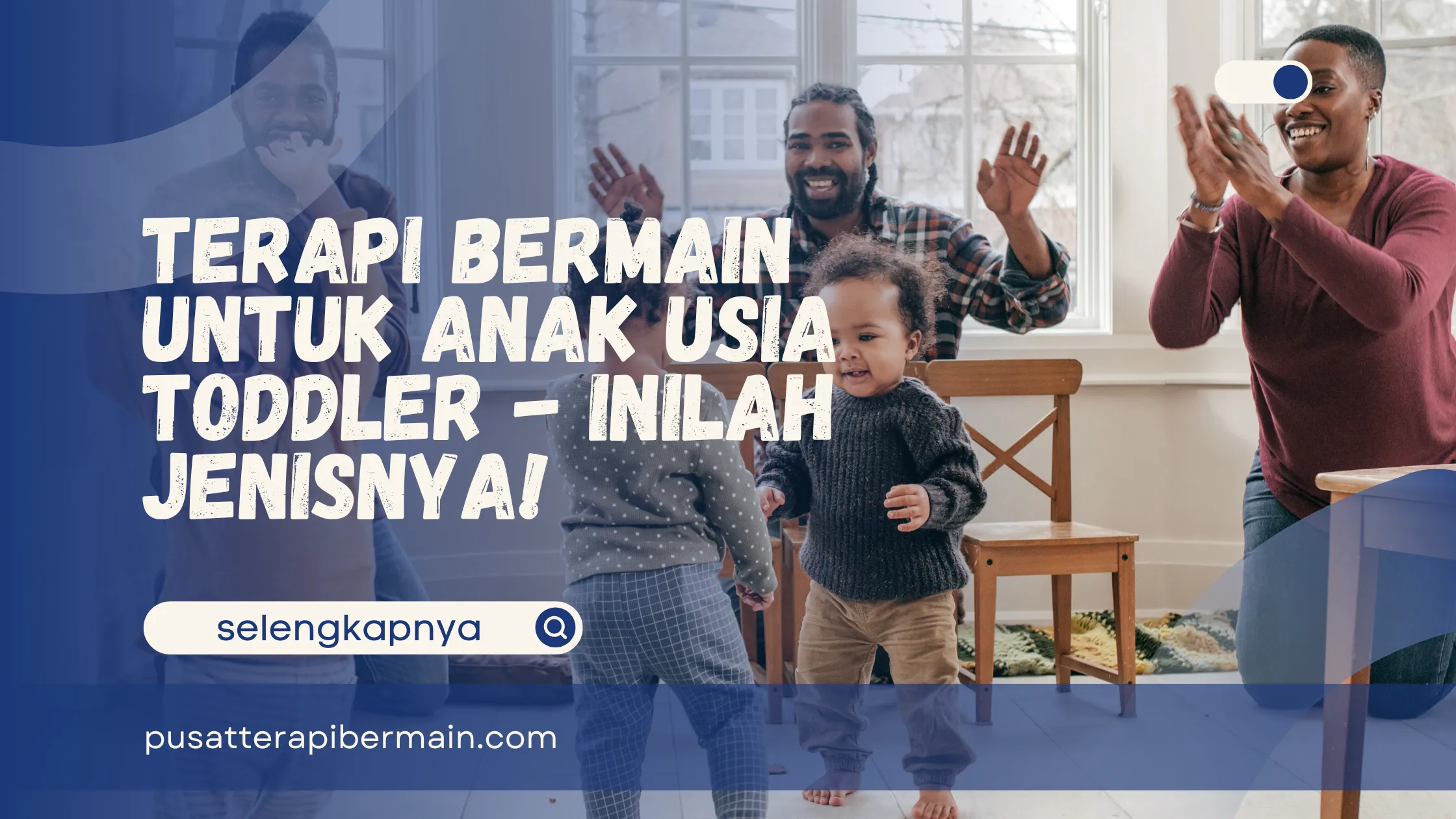 Terapi Bermain untuk Anak Usia Toddler