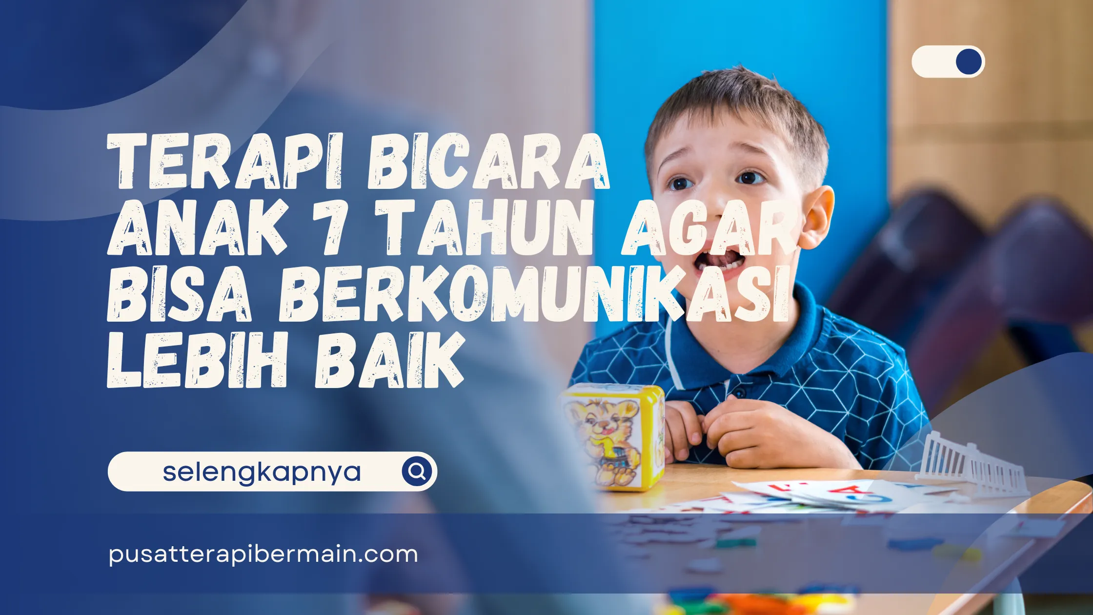 Terapi Bicara Anak 7 Tahun