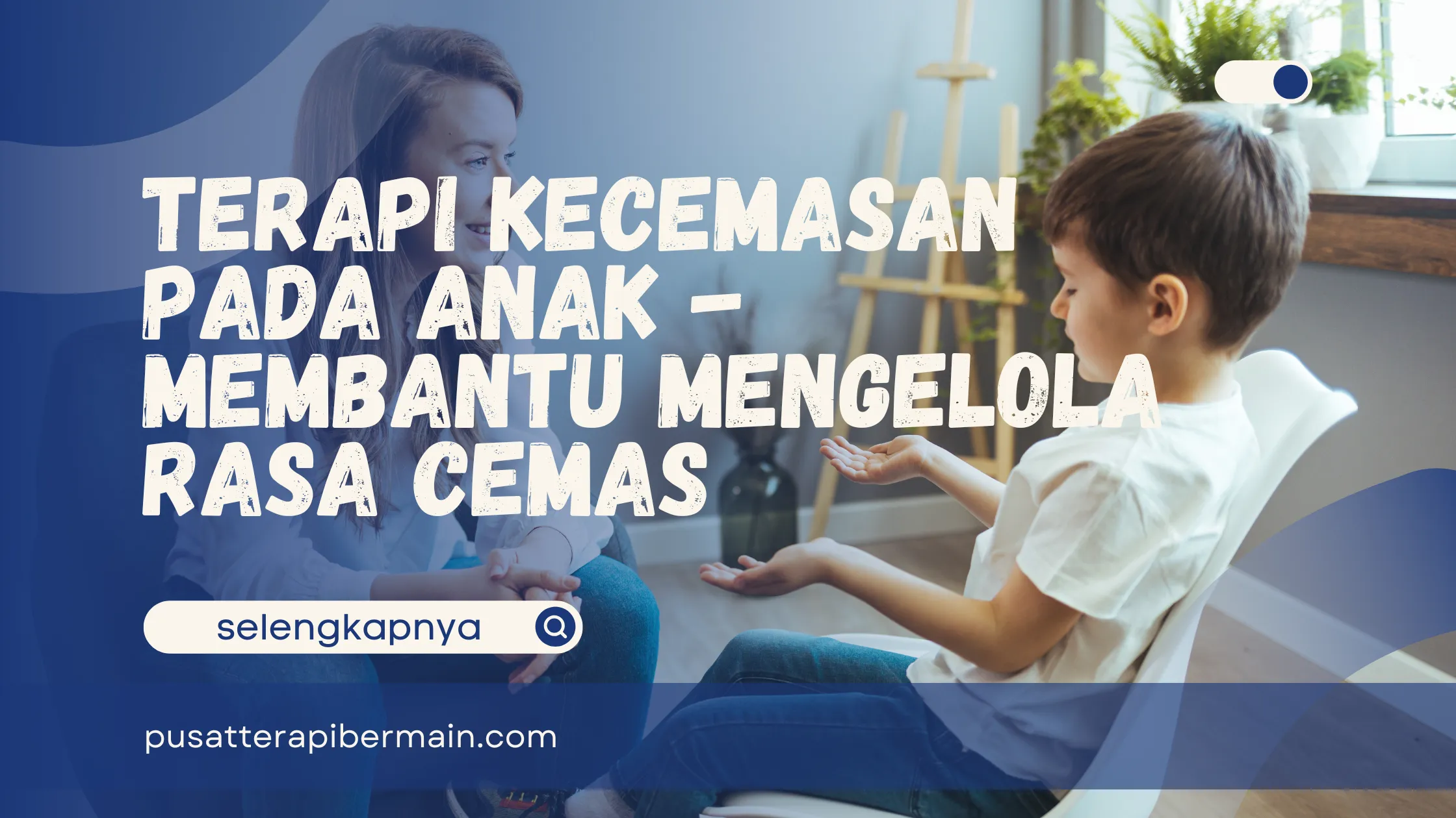 Terapi Kecemasan pada Anak