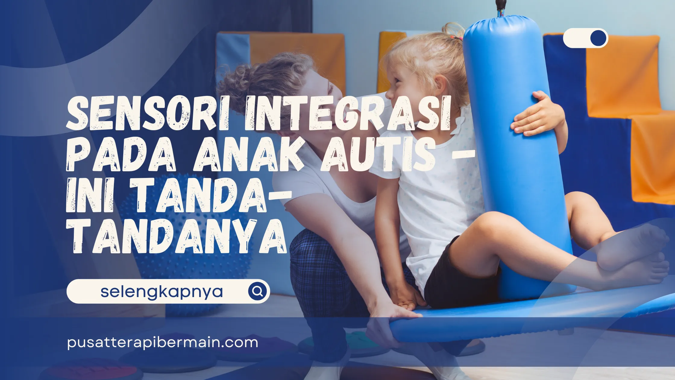 Sensori Integrasi pada Anak Autis
