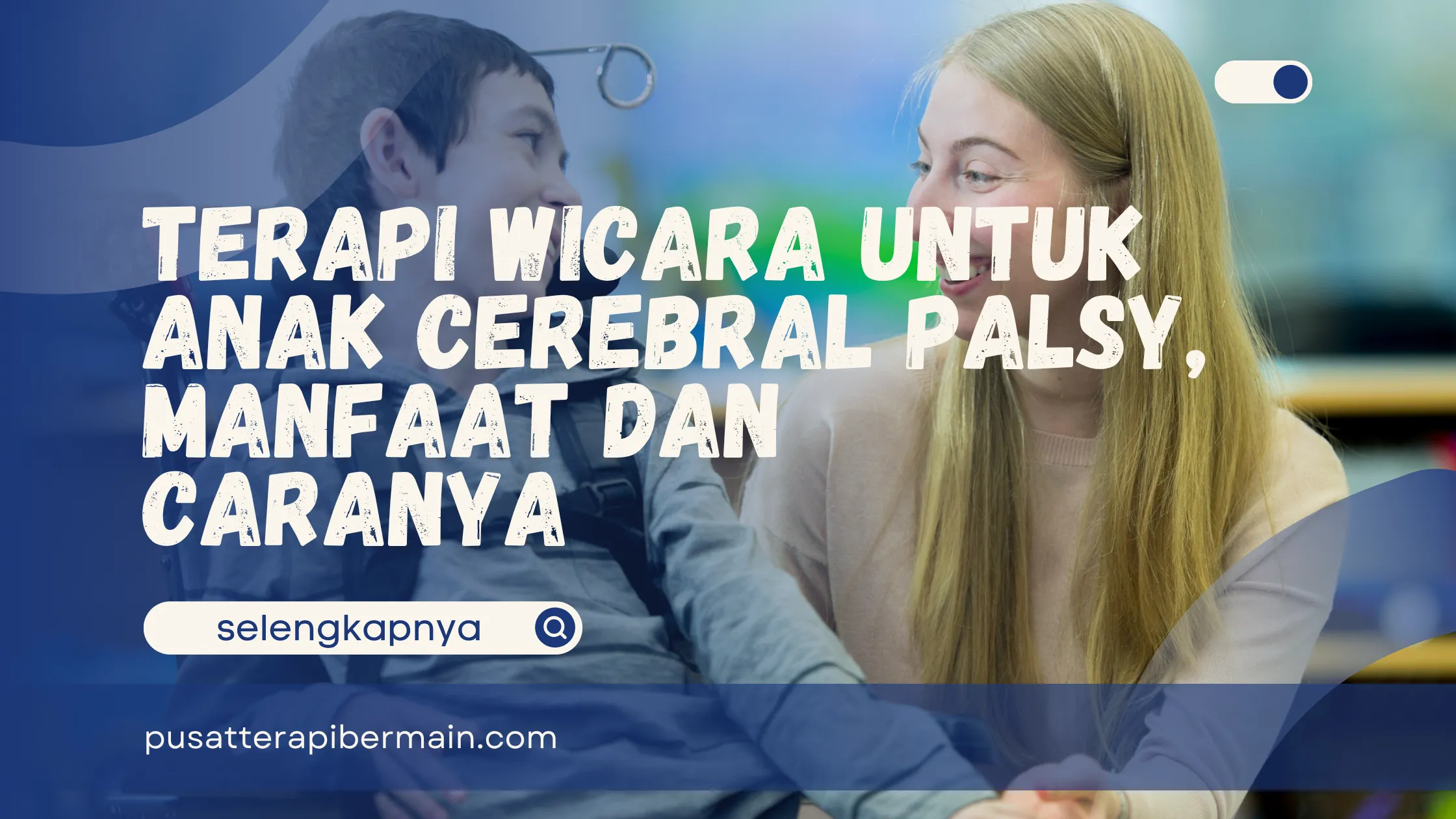 Terapi Wicara untuk Anak Cerebral Palsy