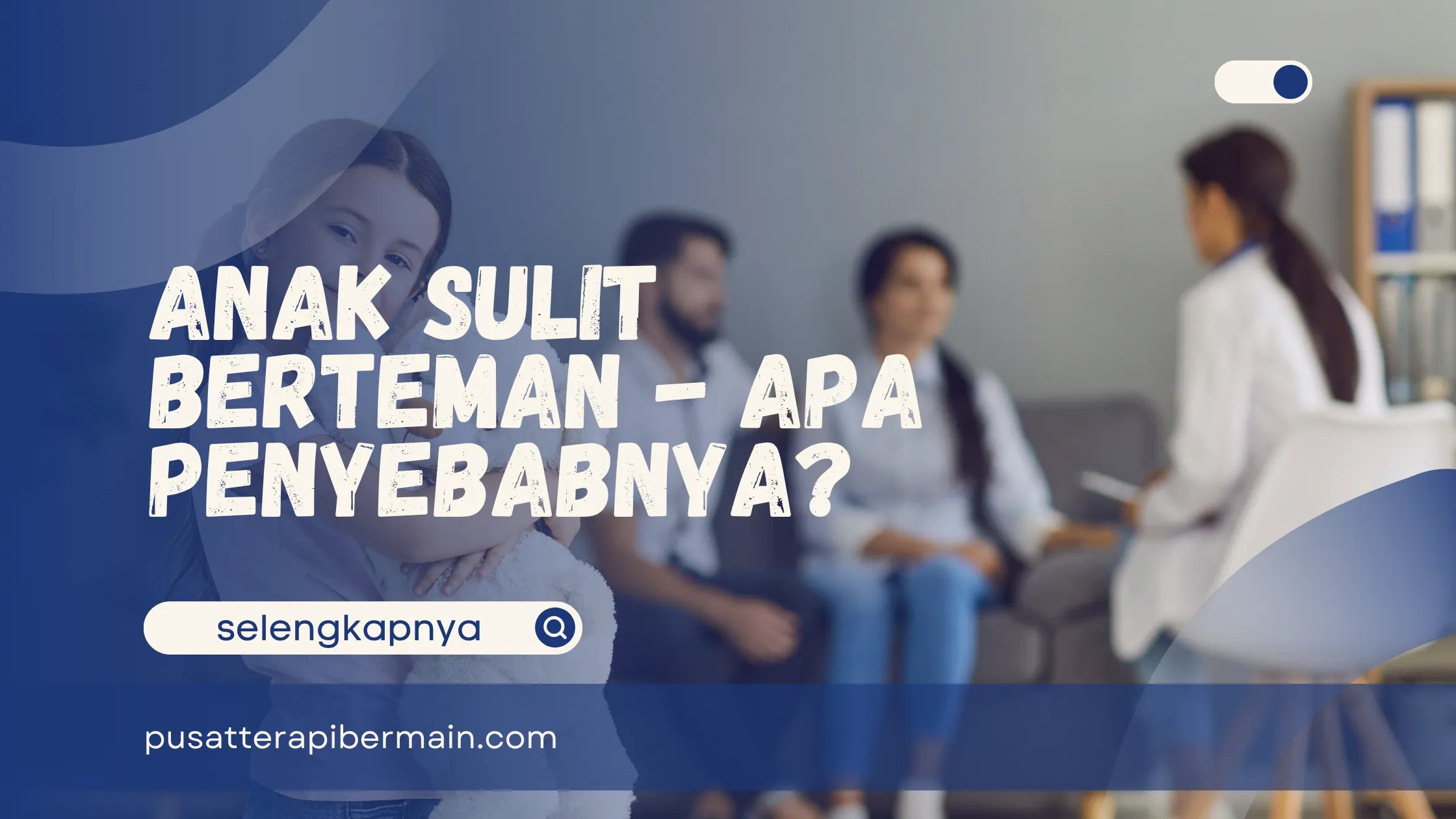 Anak Sulit Berteman
