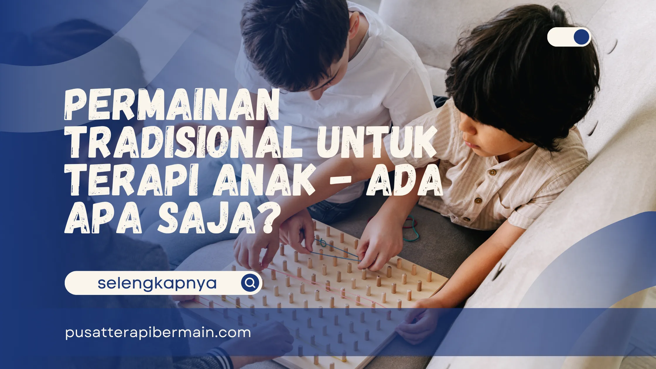 Permainan Tradisional untuk Terapi Anak