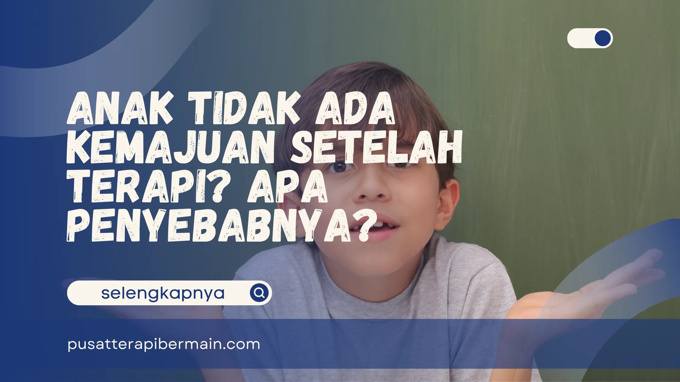 Anak Tidak Ada Kemajuan Setelah Terapi